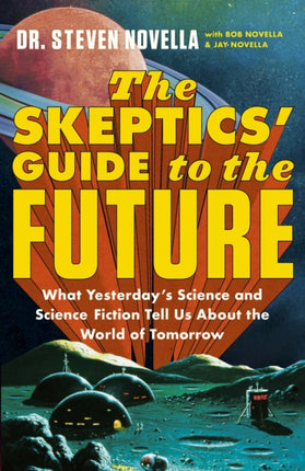 The Skeptics Guide to the Future