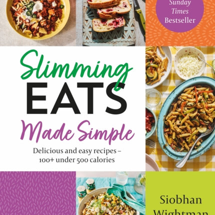 Slimming Eats Made Simple: Delicious and easy recipes – 100+ under 500 calories