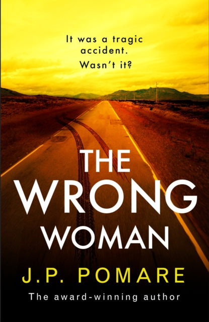 The Wrong Woman: The utterly tense and gripping new thriller from the Number One internationally bestselling author