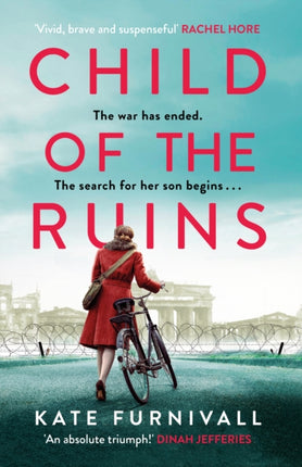 Child of the Ruins: a gripping, heart-breaking and unforgettable World War Two historical thriller