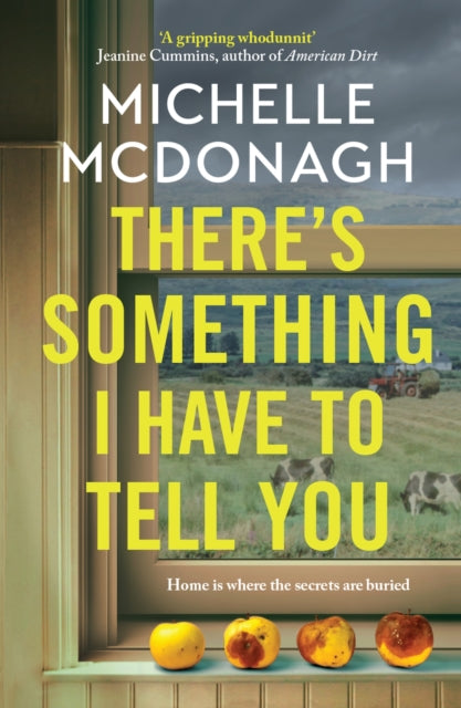 There's Something I Have to Tell You: A gripping, twisty mystery about long-buried family secrets