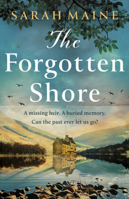 The Forgotten Shore: The sweeping new novel of family, secrets and forgiveness from the author of THE HOUSE BETWEEN TIDES