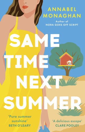 Same Time Next Summer: The unforgettable new escapist romance from the author of NORA GOES OFF SCRIPT!