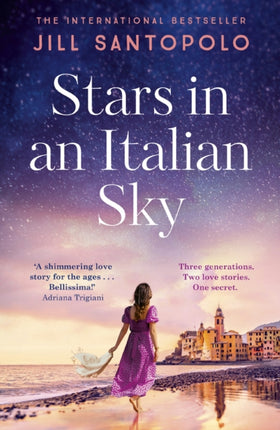 Stars in an Italian Sky: A sweeping and romantic multi-generational love story from bestselling author of The Light We Lost