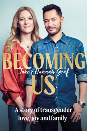 Becoming Us: The inspiring memoir of transgender joy, love and family AS SEEN ON LORRAINE