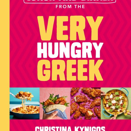 Lunch and Dinner from the Very Hungry Greek: 100 Quick Healthy Recipes Under 500 Calories