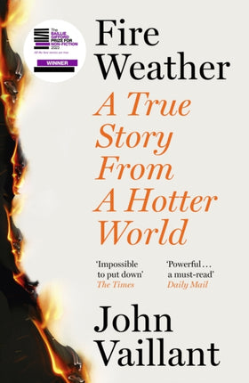 Fire Weather: A True Story from a Hotter World - Winner of the Baillie Gifford Prize for Non-Fiction