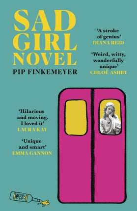 Sad Girl Novel: The funny and smart debut for fans of Monica Heisey and Coco Mellors