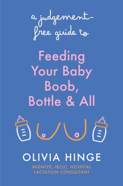 A JudgementFree Guide to Feeding Your Baby