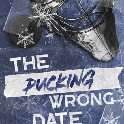 The Pucking Wrong Date