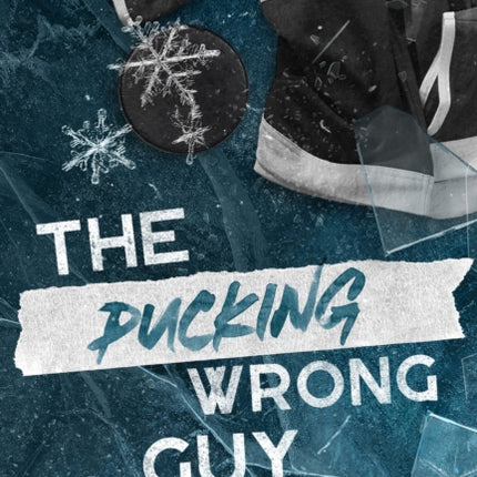 The Pucking Wrong Guy