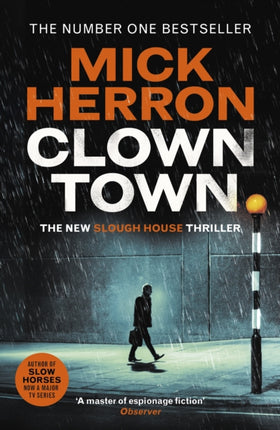 Clown Town The New Thriller in the Bestselling Series That Inspired the Hit Show Slow Horses Slough House Thriller 9