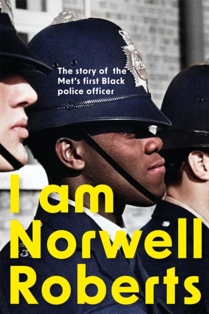 I Am Norwell Roberts: The story of the Met’s first Black police officer *COMING SOON TO YOUR SCREENS WITH REVELATION FILMS*