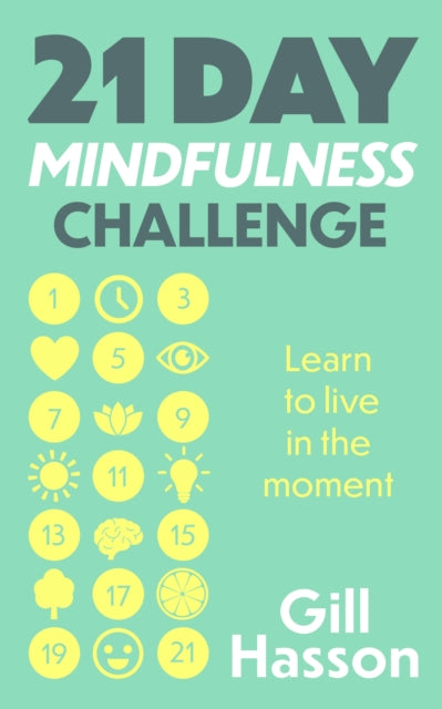 21 Day Mindfulness Challenge: Learn to live in the moment