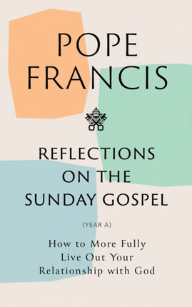 Reflections on the Sunday Gospel YEAR A