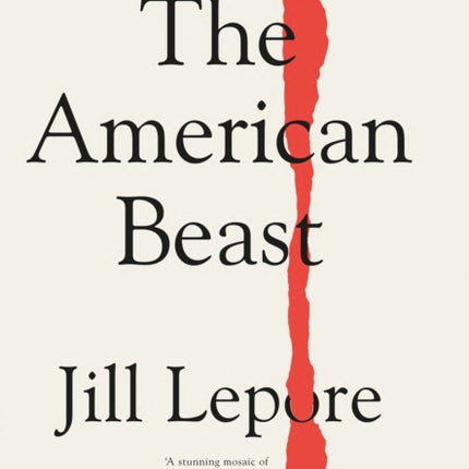 The American Beast: Essays, 2012-2022