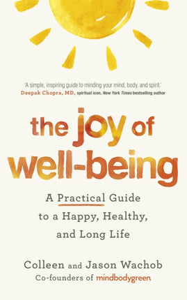 The Joy of Well-Being: A Practical Guide to a Happy, Healthy, and Long Life