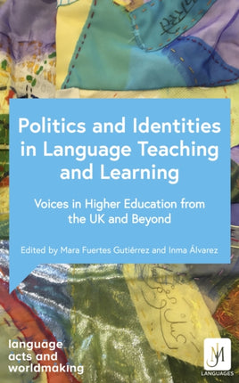 The Politics of Language Teaching and Learning