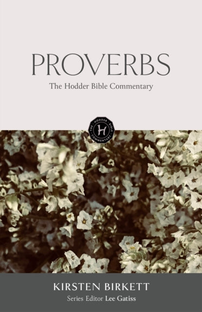 The Hodder Bible Commentary Proverbs