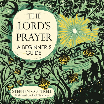 The Lords Prayer A Beginners Guide