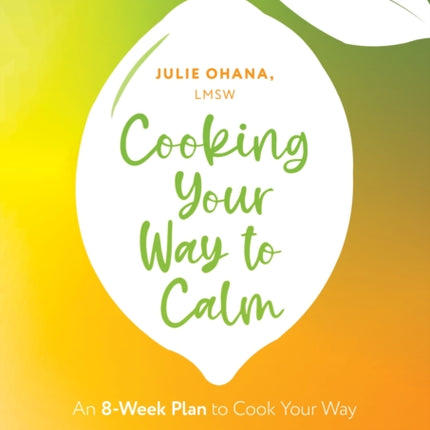 Cooking Your Way to a Calm Mind