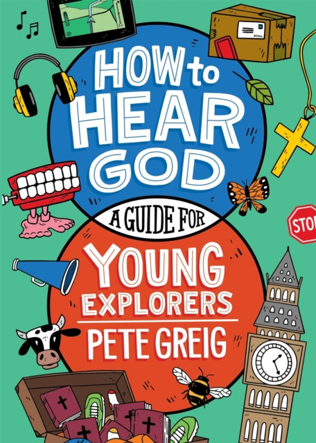 How to Hear God A Guide for Young Explorers