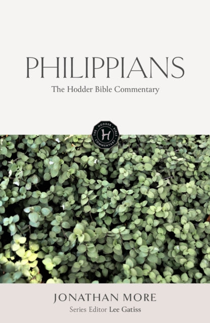 The Hodder Bible Commentary Philippians