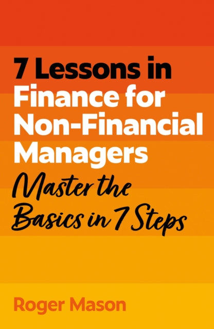 7 Lessons in Finance for NonFinancial Managers