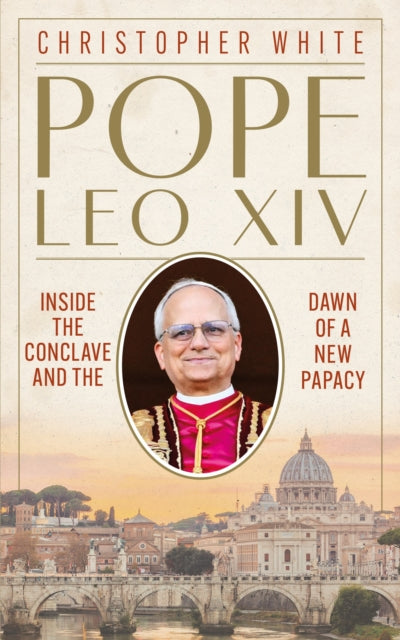 Pope Leo XIV Inside the Conclave and the Dawn of