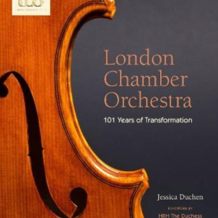 London Chamber Orchestra: 101 Years of Transformation