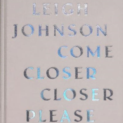 Come Closer Closer Please