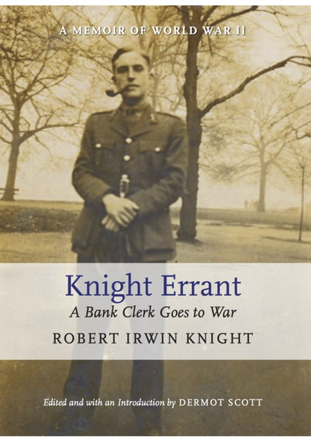 Knight Errant: A Bank Clerk Goes to War