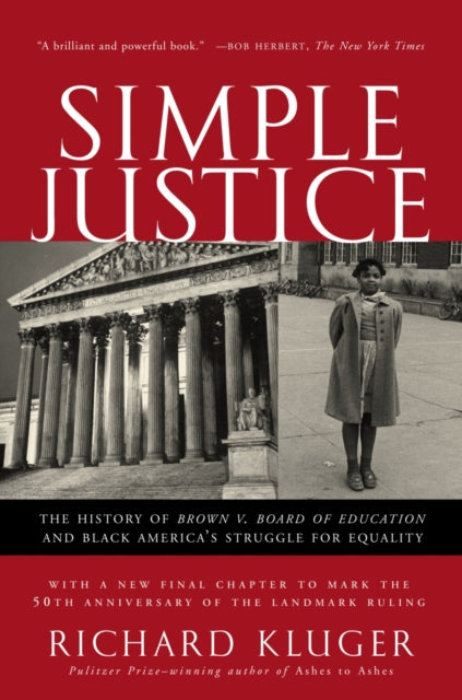 Simple Justice: The History of Brown v. Board of Education and Black America's Struggle for Equality