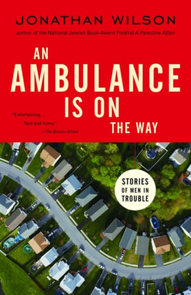 An Ambulance Is on the Way: Stories of Men in Trouble