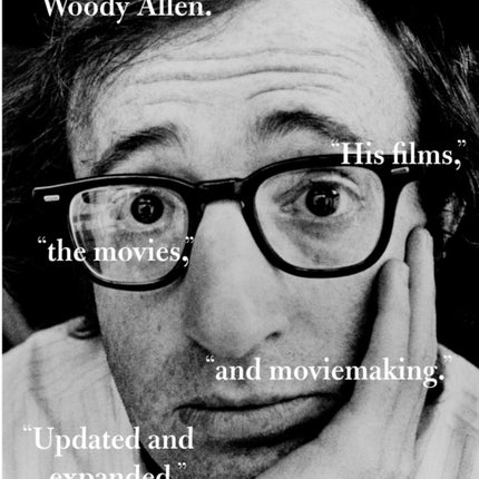Conversations with Woody Allen His Films the