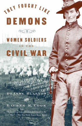 They Fought Like Demons Women Soldiers in the