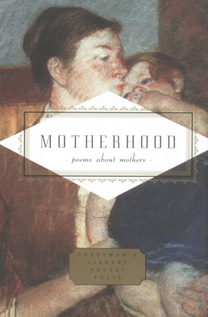 Motherhood: Poems About Mothers