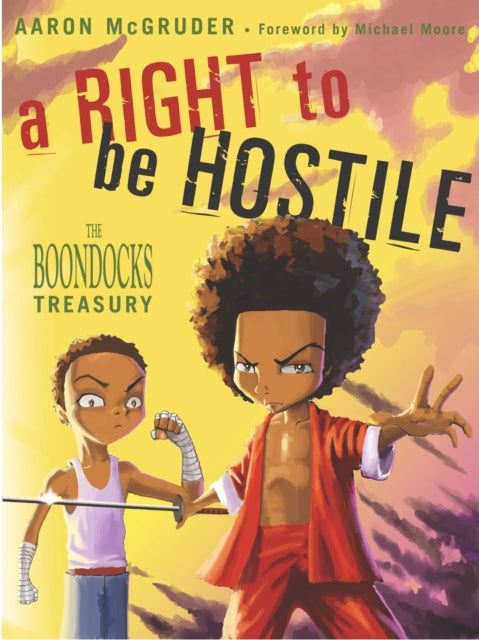 A Right To Be Hostile: The Boondocks Treasury