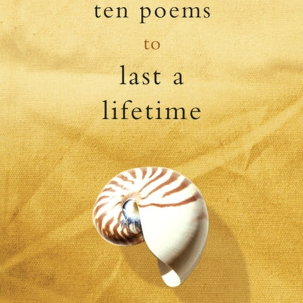 Ten Poems to Last a Lifetime