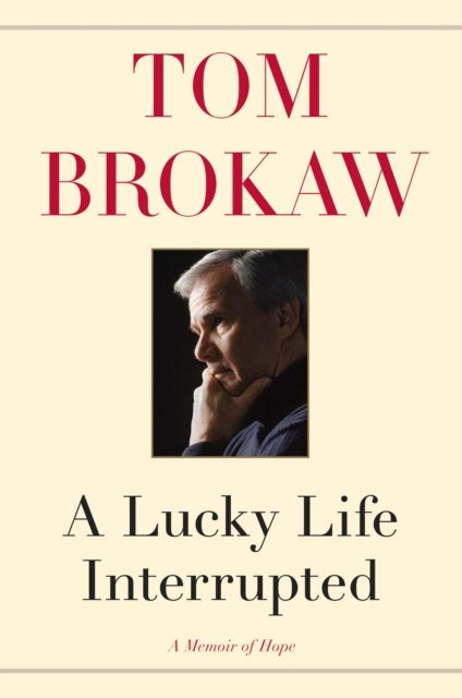 A Lucky Life Interrupted: A Memoir of Hope