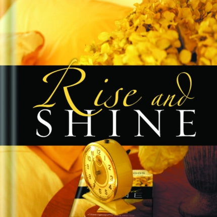 Rise and Shine
