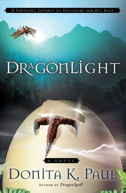 Dragonlight: A Fantastic Journey of Discovery for All Ages