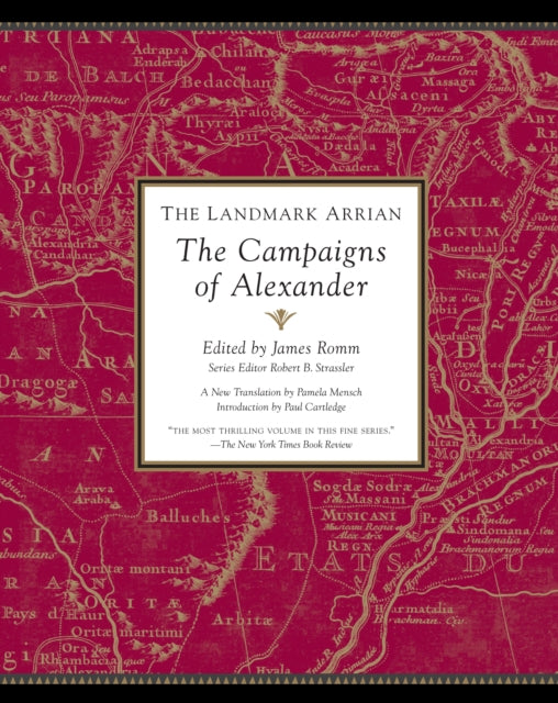 The Landmark Arrian: The Campaigns of Alexander the Great