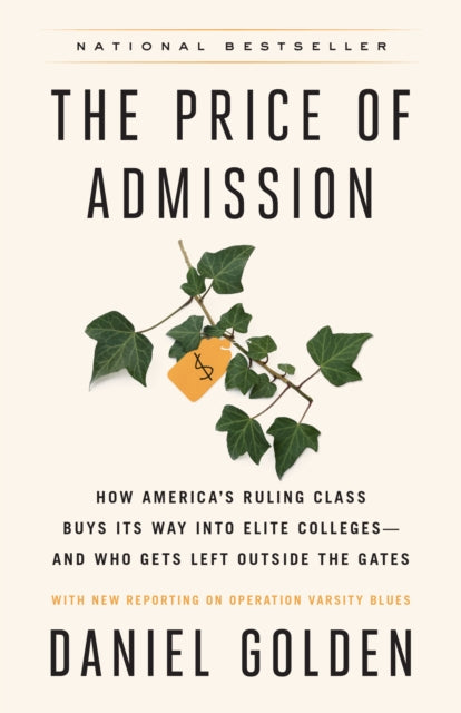 The Price of Admission (Updated Edition): How America's Ruling Class Buys Its Way into Elite Colleges--and Who Gets Left Outside the Gates