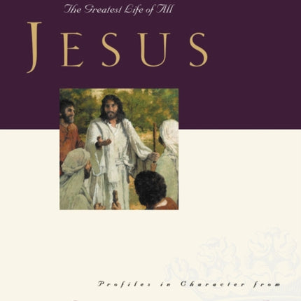 Great Lives: Jesus: The Greatest Life of All