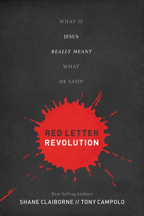 Red Letter Revolution: What If Jesus Really Meant What He Said?