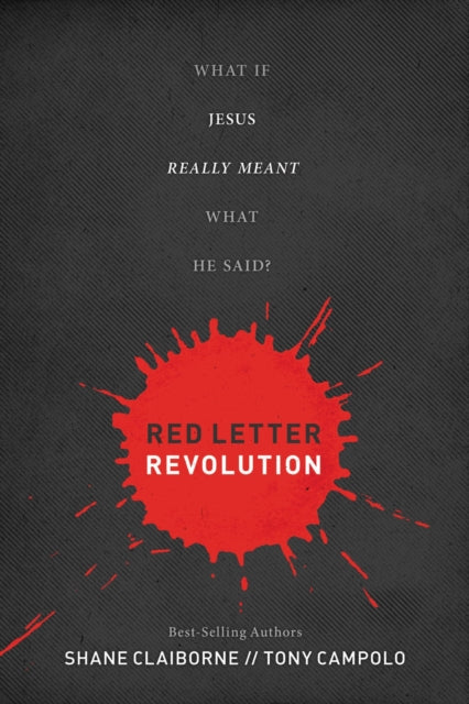 Red Letter Revolution: What If Jesus Really Meant What He Said?