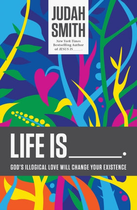 Life Is .