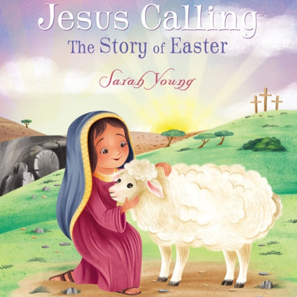 Jesus Calling: The Story of Easter (picture book)