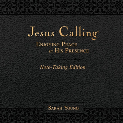 Jesus Calling Note-Taking Edition, Leathersoft, Black, with Full Scriptures: Enjoying Peace in His Presence